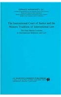 Stock image for The International Court of Justice and the Western Tradition of International Law for sale by Cross-Country Booksellers