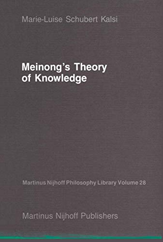 Beispielbild fr Meinong?s Theory of Knowledge (Martinus Nijhoff Philosophy Library, 28) zum Verkauf von Lucky's Textbooks