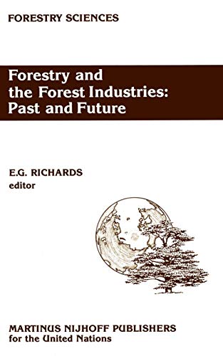 Beispielbild fr Forestry and the Forest Industries: Past and Future Major developments in the forest and forest industry sector since 1947 in Europe, the USSR and North America zum Verkauf von Renaissance Books, ANZAAB / ILAB