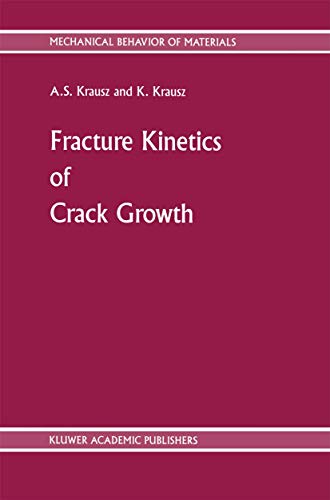 9789024735945: Fracture Kinetics of Crack Growth (Mechanical Behavior of Materials, 1)