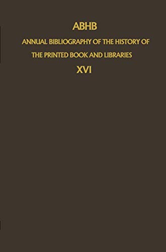 9789024736409: ABHB Annual Bibliography of the History of the Printed Book and Libraries: Volume 16: Publications of 1985 (Annual Bibliography of the History of the Printed Book and Libraries, 16)