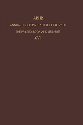 ABHB Annual Bibliography of the History of the Printed Book and Libraries : Volume 17: Publications of 1986 - H. Vervliet