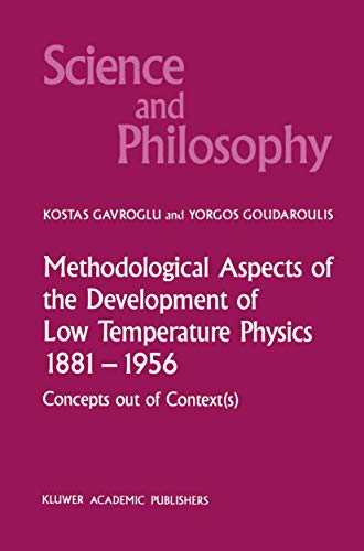 Methodological Aspects of the Development of Low Temperature Physics 1881-1956: Concepts Out of C...