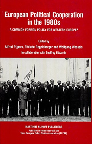 Beispielbild fr European political cooperation in the 1980s :: a common foreign policy for Western Europe?. zum Verkauf von Kloof Booksellers & Scientia Verlag