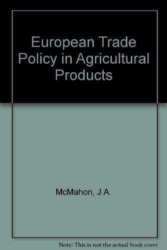 European Trade Policy in Agricultural Products (9789024737802) by Joseph A. McMahon