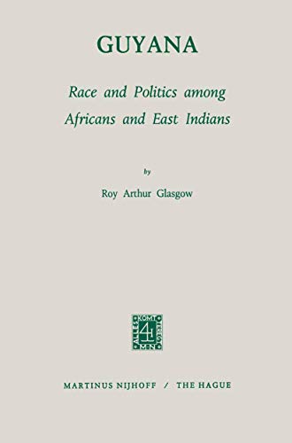 Imagen de archivo de Guyana: Race and Politics among Africans and East Indians a la venta por Chiron Media