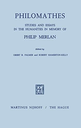 Imagen de archivo de Philomathes. Studies and Essays in the Humanities in de Mremory of Philip Merlan a la venta por Pallas Books Antiquarian Booksellers
