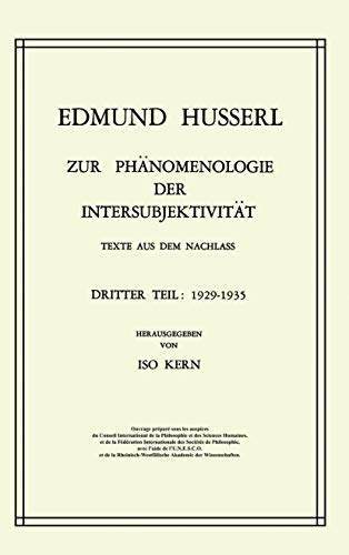 Zur Phänomenologie der Intersubjektivität Dritter Teil 1929-1935