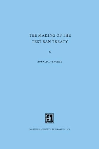 Making of the Test Ban Treaty (9789024750382) by Terchek, Ronald