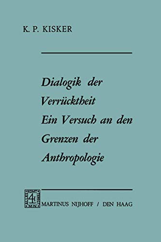 Stock image for Dialogik Der Verrucktheit Ein Versuch an Den Grenzen Der Anthropologie for sale by Books Puddle