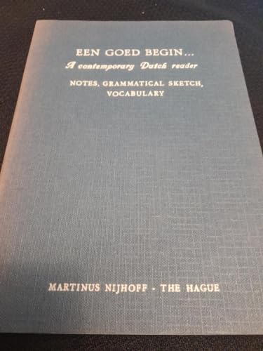 Een goed begin: A contemporary Dutch reader (Dutch Edition) (9789024750825) by Bird, R. Byron