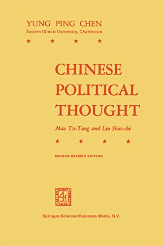 Chinese Political Thought : Mao Tse-Tung and Liu Shao-Chi - Y. P. Chen