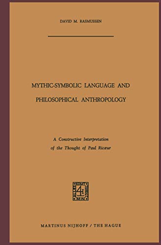 Imagen de archivo de Mythic - Symbolic Language and Philosophical Anthropology a la venta por Better World Books