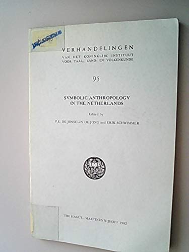 Stock image for Symbolic anthropology in the Netherlands (Verhandelingen Van Het Koninklijk Instituut Voor Taal-, Land- En Volkenkunde) for sale by austin books and more