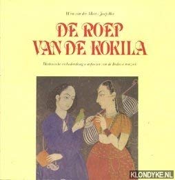 Stock image for DE ROEP VAN DE KOKILA - Historische aspecten van de Indiase muziek for sale by FESTINA  LENTE  italiAntiquariaat