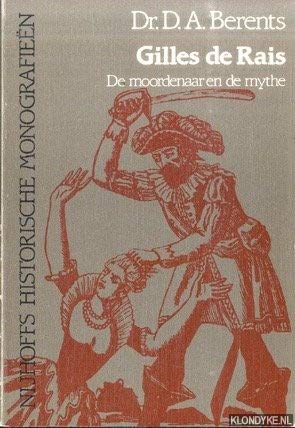 Beispielbild fr GILLES DE RAIS - De moordenaar en de mythe zum Verkauf von FESTINA  LENTE  italiAntiquariaat