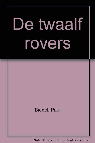 De twaalf rovers (Dutch Edition) (9789025101909) by Biegel, Paul