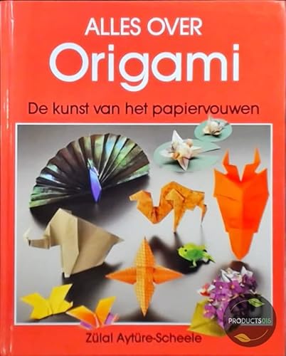 Beispielbild fr Alles over origami: de kunst van het papiervouwen zum Verkauf von medimops