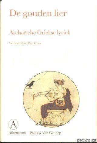 De gouden lier - Archaïsche Griekse lyriek - Claes, Paul (vertaling)