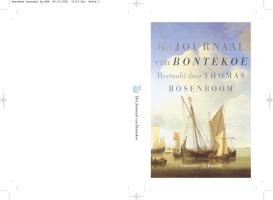 Het Journaal van Bontekoe. Hertaald door Thomas Rosenboom. Ingeleid en geannoteerd door Vibeke Ro...