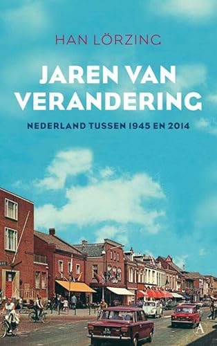 Imagen de archivo de Jaren van verandering: Nederland tussen 1945 en 2014 a la venta por Ammareal