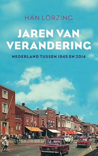 9789025304720: Jaren van verandering: Nederland tussen 1945 en 2014