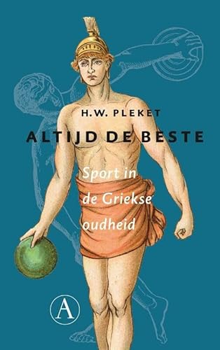 9789025304812: Altijd de beste: sport in de Griekse oudheid