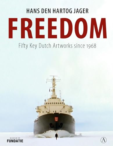 Stock image for Freedom: Fifty Key Dutch Artworks since 1968 for sale by Revaluation Books