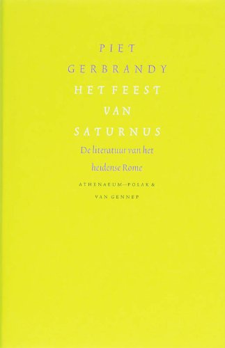 Beispielbild fr Het feest van Saturnus. De literatuur van het heidense Rome zum Verkauf von Antiquariaat Schot