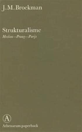 Stock image for Strukturalisme. Moskou-Praag-Parijs. for sale by Kloof Booksellers & Scientia Verlag