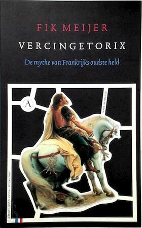 Beispielbild fr Vercingetorix. De Mythe van Frankrijks oudste held. zum Verkauf von Scrinium Classical Antiquity