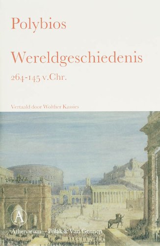 Stock image for Wereldgeschiedenis 264-145 v.Chr. Deel II. Vertaald en toegelicht door W. Kassies. for sale by Scrinium Classical Antiquity