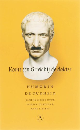 Stock image for Komt een Griek bij de dokter. Humor in de Oudheid. for sale by Scrinium Classical Antiquity