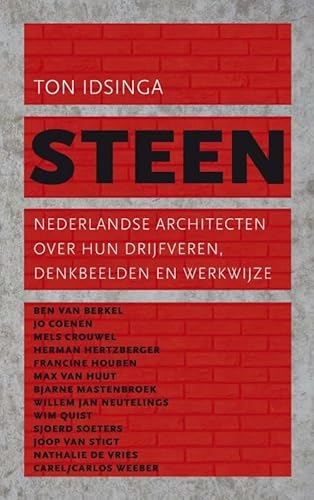 Beispielbild fr Steen. Nederlandse architecten over hun drijfveren, denkbeelden en werkwijze zum Verkauf von Antiquariaat Schot