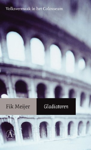 Stock image for Gladiatoren: volksvermaak in het Colosseum for sale by WorldofBooks