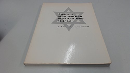 Stock image for Documents of the persecution of the Dutch Jewry 1940-1945 for sale by Wanda Schwrer