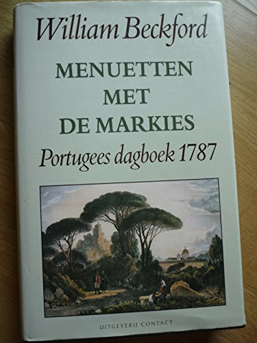 Beispielbild fr MENUETTEN MET DE MARKIES - Portugees dagboek 1787 zum Verkauf von FESTINA  LENTE  italiAntiquariaat