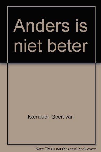 Anders is niet beter (9789025408596) by Van Istendael, Geert