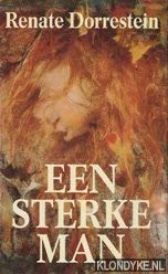 Een sterke man (Dutch Edition) (9789025408732) by Dorrestein, Renate