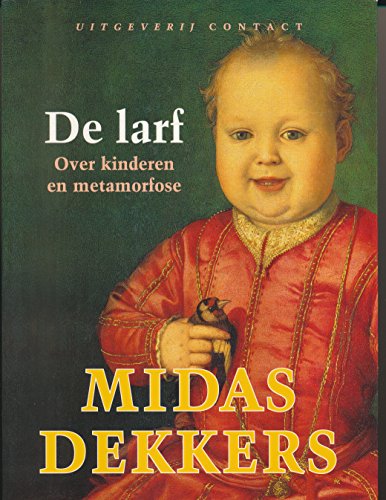 Beispielbild fr De Larf: Over Kinderen En Metamorfose zum Verkauf von Foggypaws