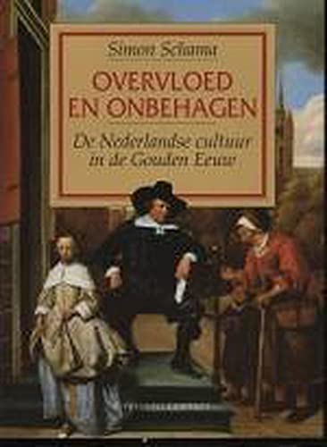 9789025416218: Overvloed en onbehagen: de Nederlandse cultuur in de Gouden Eeuw