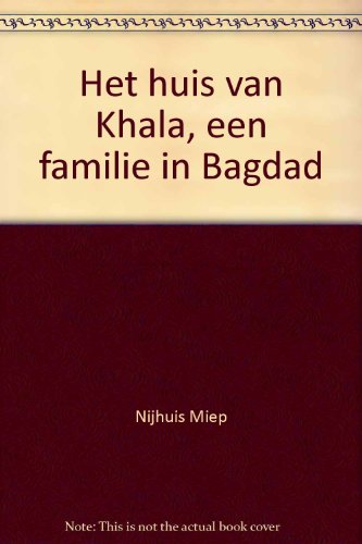 Imagen de archivo de Het huis van Khala - Een familie in Bagdad a la venta por Untje.com