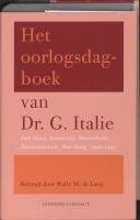 Het oorlogsdagboek van Dr. G. Italie. Den Haag, Barneveld, Westerbork, Theresienstadt, Den Haag, 1940-1945. - LANG, W.M. de, (ed.),