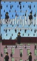 Beispielbild fr Onsterfelijkheid voor beginners: alles wat je wilt weten over het eeuwige leven zum Verkauf von medimops