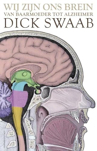 Imagen de archivo de Wij zijn ons brein: van baarmoeder tot Alzheimer a la venta por Books From California
