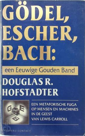 Gödel, Escher, Bach : een eeuwige gouden band - Douglas R Hofstadter Ronald Jonkers