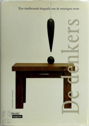 Stock image for De denkers. Een intellectuele biografie van de twinstigste eeuw for sale by Pallas Books Antiquarian Booksellers