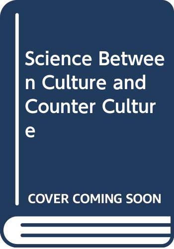 9789025598136: Science Between Culture and Counter Culture