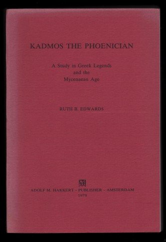 Kadmos the Phoenician. - EDWARDS, Ruth B.