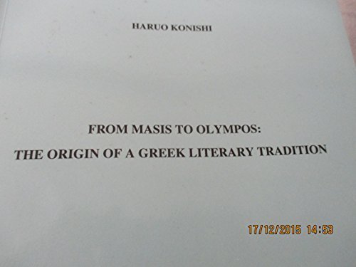 9789025612160: From Masis to Olympos:The origin of a greek Literary Tradition